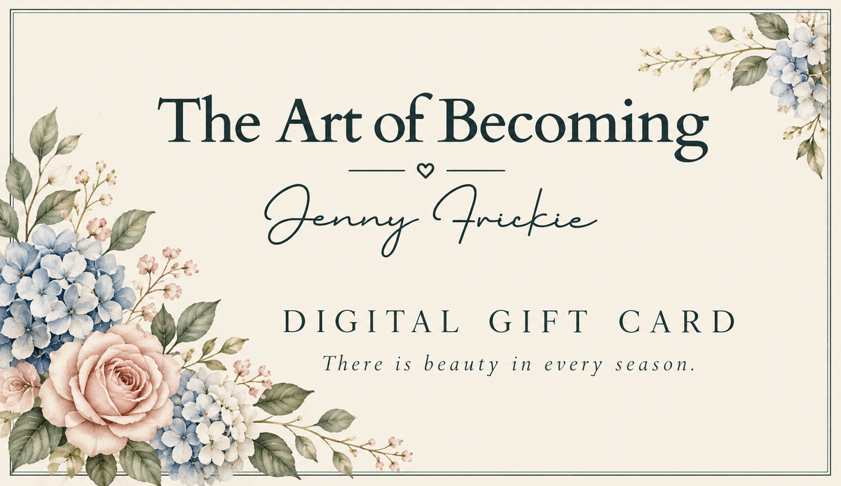 The Art of Becoming digital gift card with blue hydrangeas, blush roses, and the message There is beauty in every season.